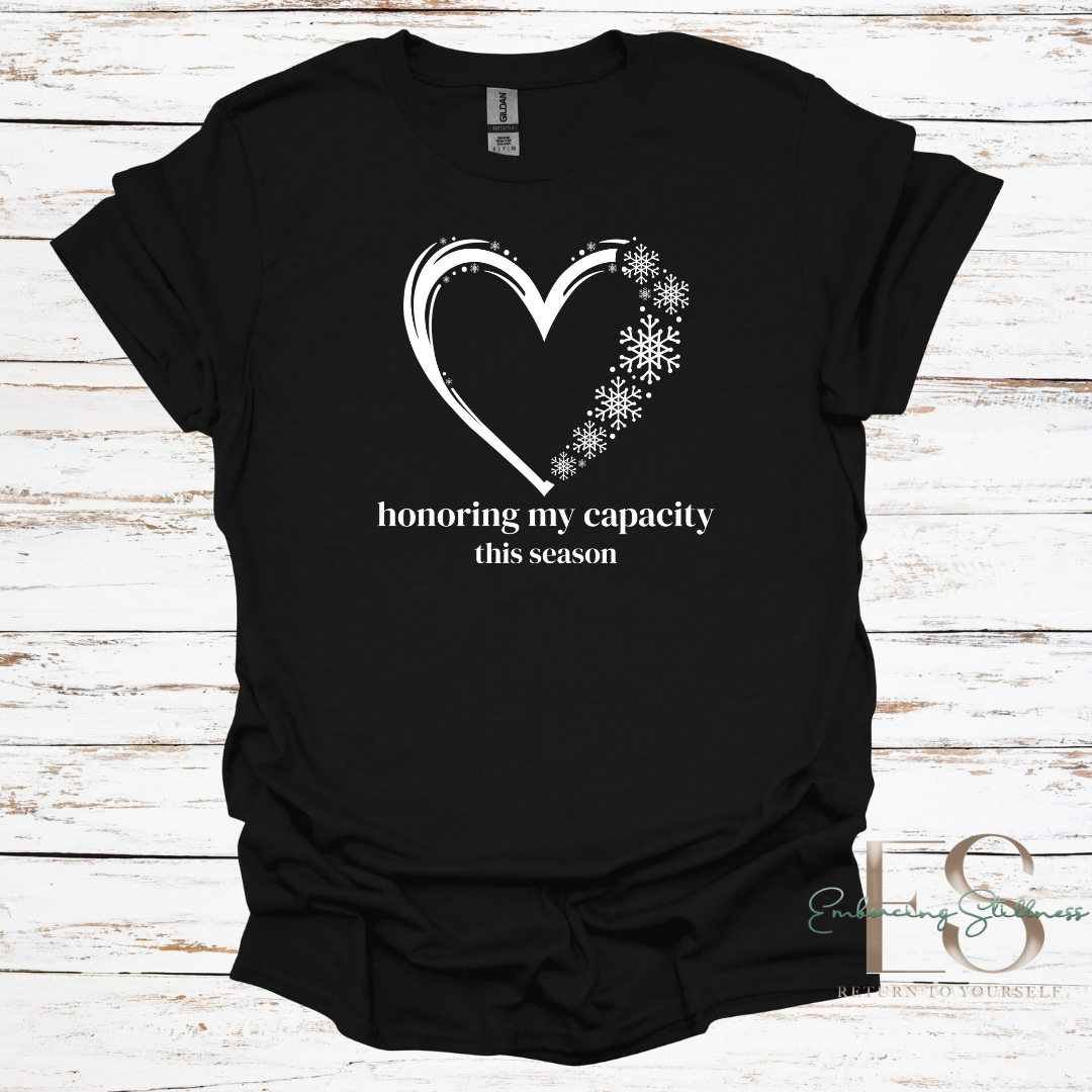 The "Honoring My Capacity" Tee White Font