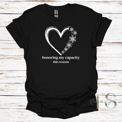 The "Honoring My Capacity" Tee White Font