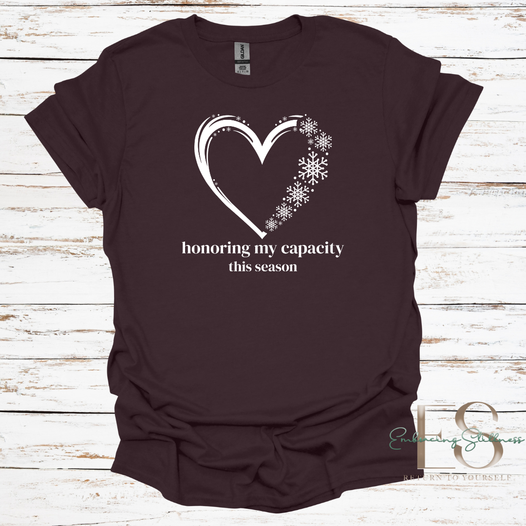 The "Honoring My Capacity" Tee White Font