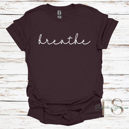 The "Breathe" Tee White Font