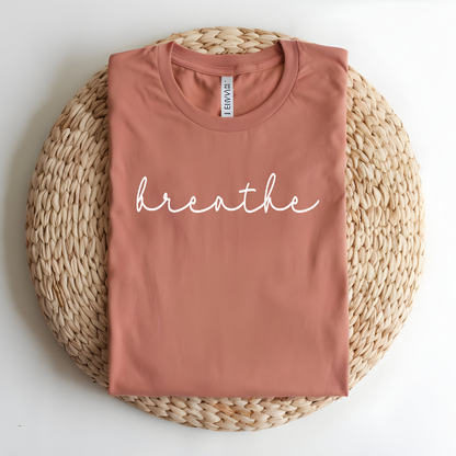 The "Breathe" Tee White Font