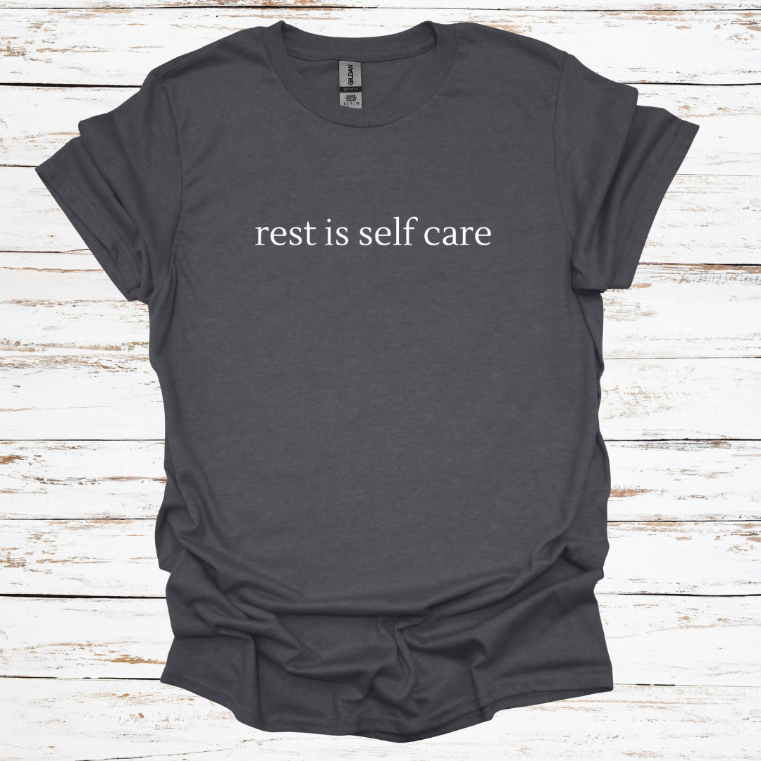 The "Rest is Self Care" Tee White Font