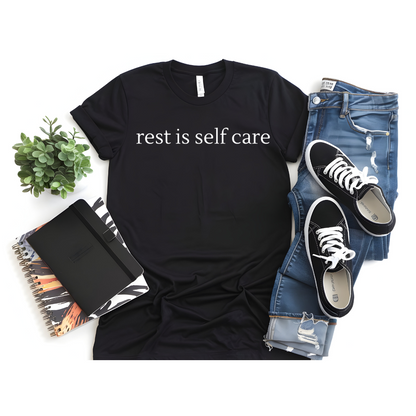 The "Rest is Self Care" Tee