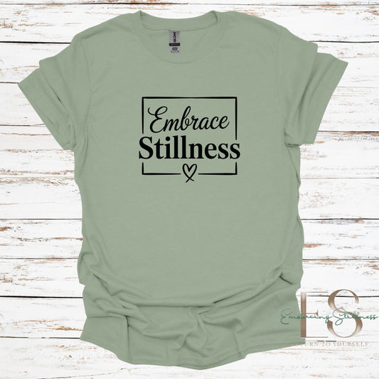 The "Embrace Stillness" Tee Black Font