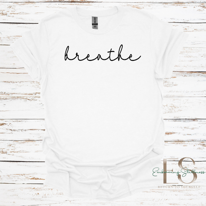 The "Breathe" Tee Black Font